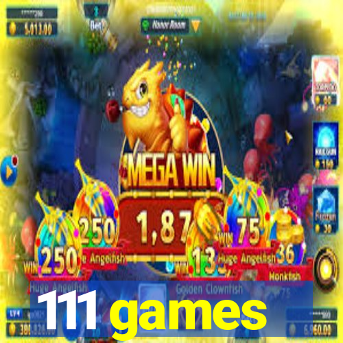 111 games